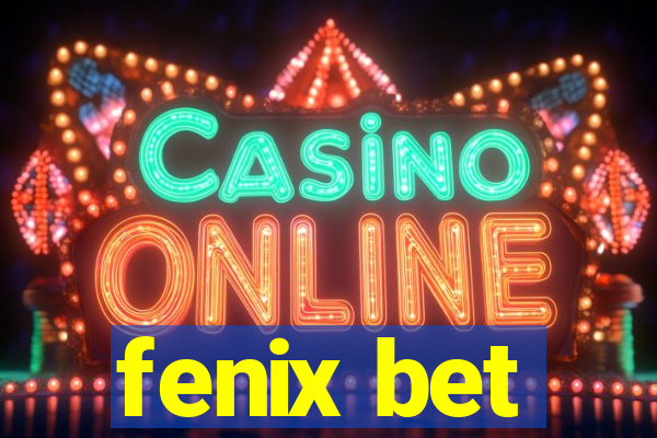 fenix bet